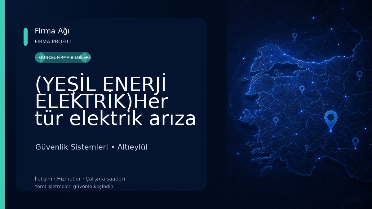 (YEŞİL ENERJİ ELEKTRİK)Her tür elektrik arıza Kamera yangın ihbar görüntülü diyafon Araç şarj cihazları 7/24 halka hizmet Güvenlik Sistemleri