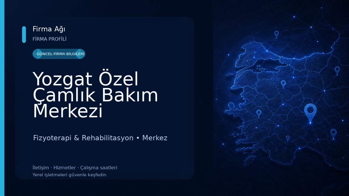Yozgat Özel Çamlık Bakım Merkezi