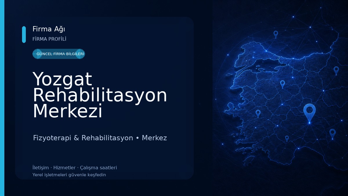 Yozgat Rehabilitasyon Merkezi Fizyoterapi & Rehabilitasyon